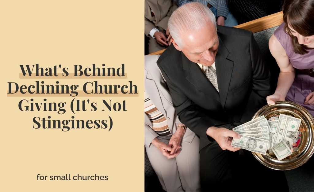 What’s Behind Declining Church Giving (It’s Not Stinginess)