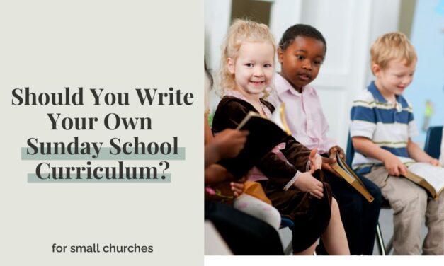 Should You Write Your Own Sunday School Curriculum?