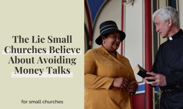 The Lie Small Churches Believe About Avoiding Money Talks