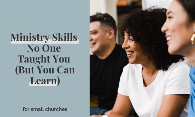 Ministry Skills No One Taught You (But You Can Learn)