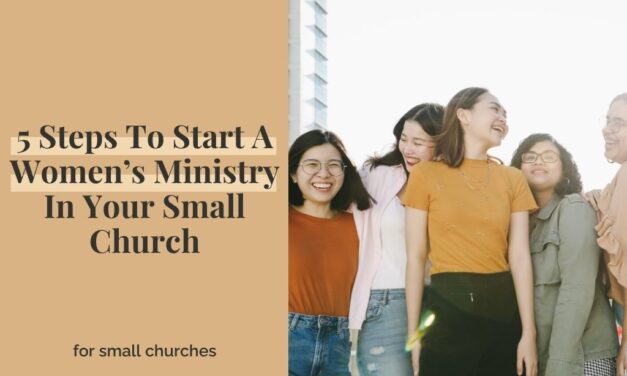 5 Steps To Starting A Women’s Ministry In Your Small Church